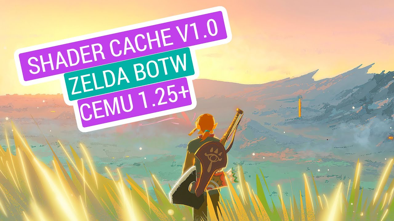 Shader Cache v2.0 para Zelda Breath Of The Wild (Cemu 1.25.0 o superior) 
